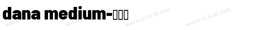 dana medium字体转换